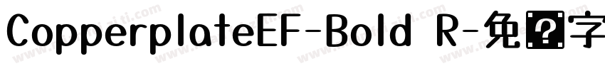 CopperplateEF-Bold R字体转换